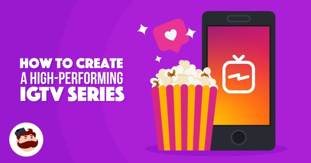 Using IGTV Series to Grow Your Audience & Sell Your Product IGTV Series