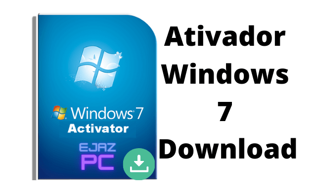 Ativador Windows 7 Download Gratis 2022