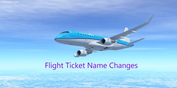 Flight Ticket Name Changes