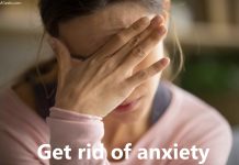 Get rid of anxiety