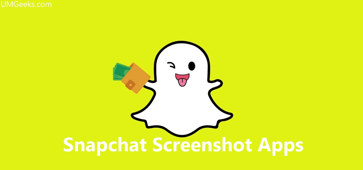 Top Snapchat Screenshot Apps to Take Screenshots