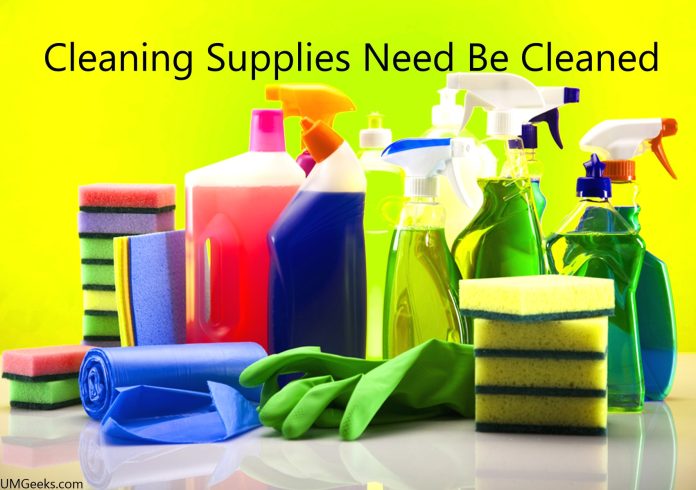 Cleaning Supplies Need Be Cleaned