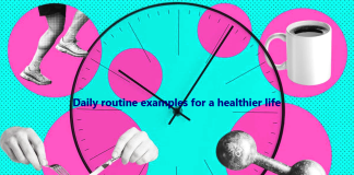 Daily routine for a healthier life