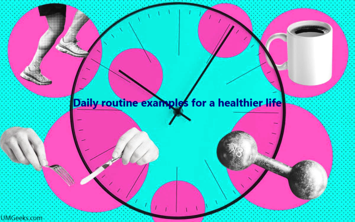 Daily routine for a healthier life