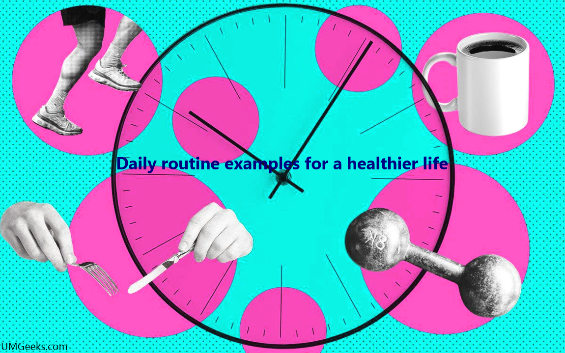Powerful Daily Routine Examples for a Healthier Life