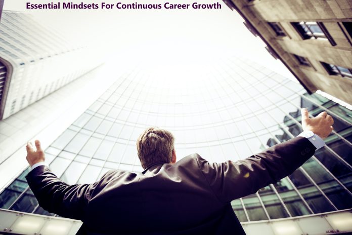 Essential Mindsets For Continuous Career Growth