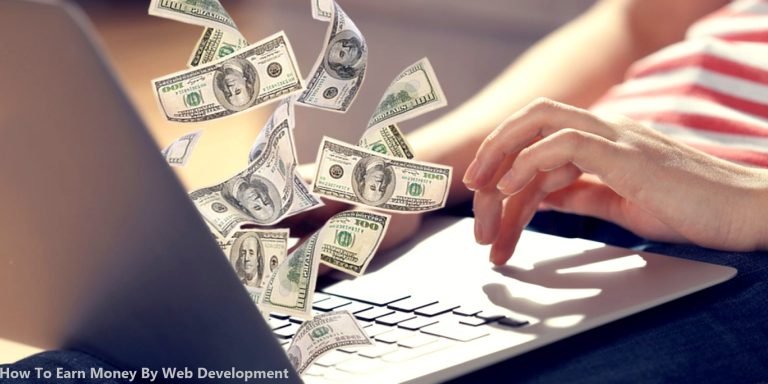 How To Earn Money By Web Development