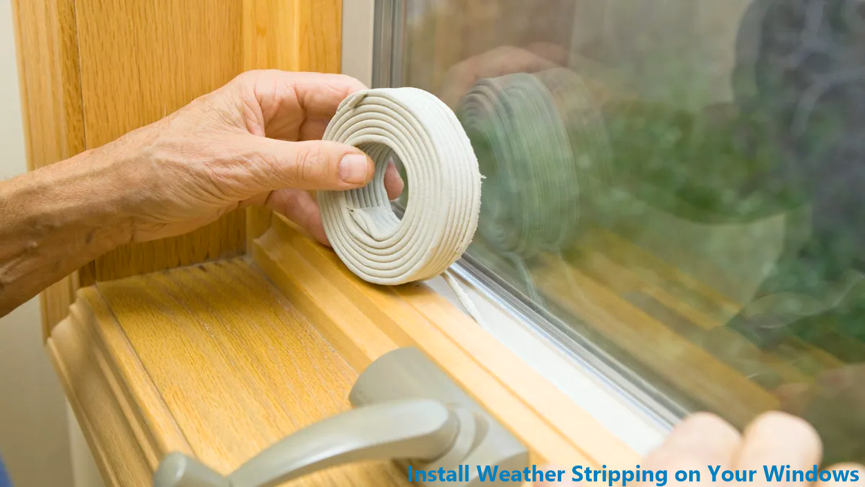 Ways to Install Weather Stripping on Your Windows