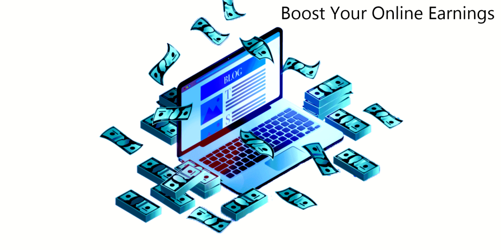 Effective 22 Tips to Boost Your Online Earnings and Monetize Your Websites