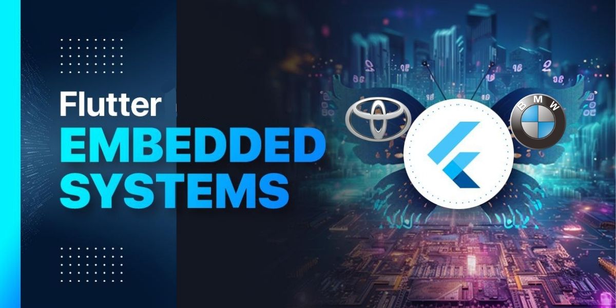 Why Did Toyota and BMW Choose Flutter-Embedded Systems?