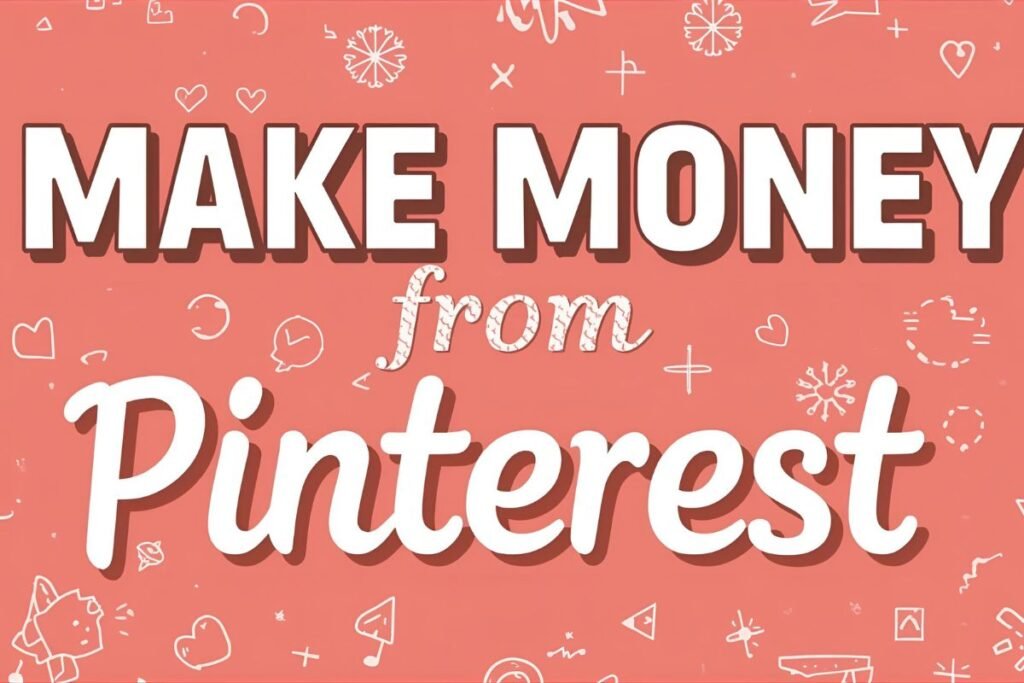 11 Insane Ways to Make Money from Pinterest Quickly