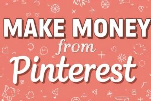 Make Money from Pinterest